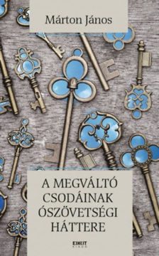 A Megváltó csodáinak Ószövetségi háttere termékhez kapcsolódó kép