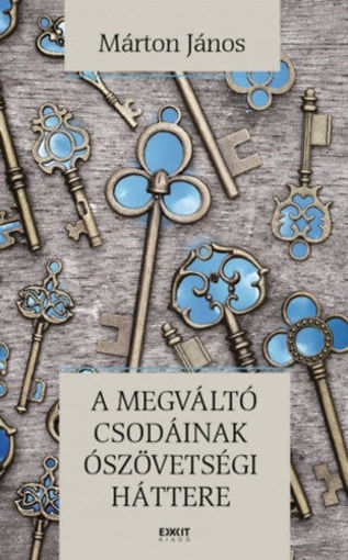 A Megváltó csodáinak Ószövetségi háttere termékhez kapcsolódó kép