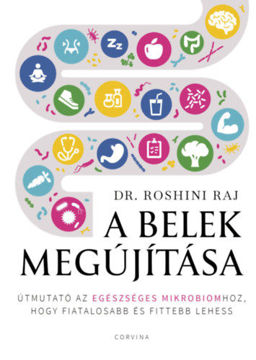 A belek megújítása - Útmutató az egészséges mikrobiomhoz, hogy fiatalosabb és fittebb lehess termékhez kapcsolódó kép