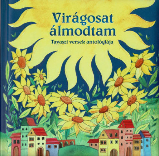 Magyar klasszikusok - Virágosat álmodtam termékhez kapcsolódó kép