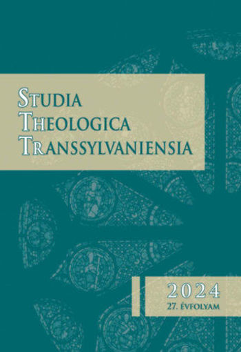 Studia Theologica Transsylvaniensia - 2024. - 27. Évfolyam termékhez kapcsolódó kép