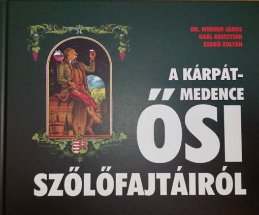 A Kárpát-medence ősi szőlőfajtáiról termékhez kapcsolódó kép