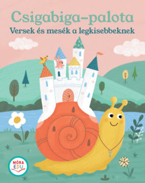 Csigabiga-palota - Versek és mesék a legkisebbeknek termékhez kapcsolódó kép