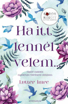 Ha itt lennél velem...  Sorok között Lutter Imrével termékhez kapcsolódó kép