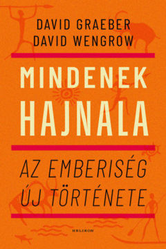 Mindenek hajnala - Az emberiség új története termékhez kapcsolódó kép