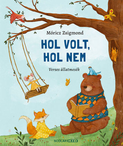 Hol volt, hol nem - Verses állatmesék termékhez kapcsolódó kép