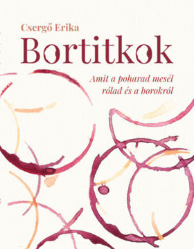 Bortitkok - Amit a poharad mesél rólad és a borokról termékhez kapcsolódó kép