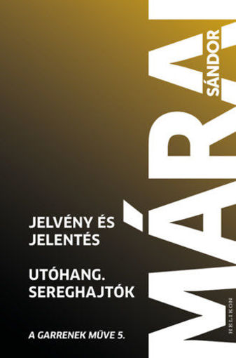 Jelvény és jelentés - Utóhang - Sereghajtók - A Garrenek műve 5. termékhez kapcsolódó kép