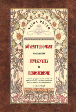 Növénytudomány - Magyar-Latin füvésznyelv és rendszerisme termékhez kapcsolódó kép