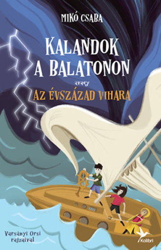 Kalandok a Balatonon 3. - Avagy az évszázad vihara termékhez kapcsolódó kép