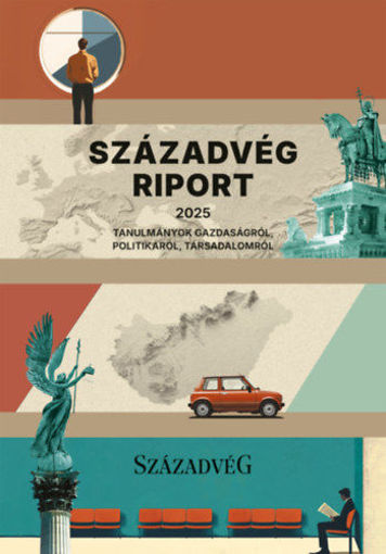 Századvég Riport 2025 - Tanulmányok gazdaságról, politikáról, társadalomról termékhez kapcsolódó kép