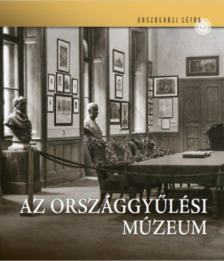 Országgyűlési Múzeum termékhez kapcsolódó kép