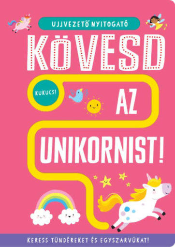 Ujjvezető nyitogató - Kövesd az unikornist! - Keress tündéreket és egyszarvúkat! termékhez kapcsolódó kép