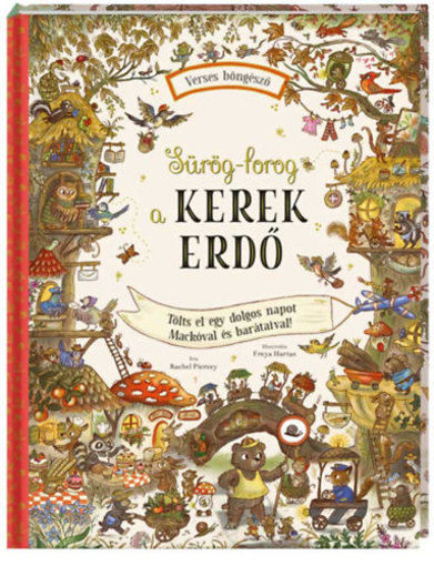 Sürög-forog a Kerek Erdő - Tölts egy dolgos napot Mackóval és barátaival! termékhez kapcsolódó kép
