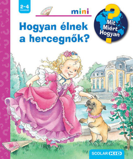 Hogyan élnek a hercegnők? - Mit? Miért? Hogyan? Mini 74. termékhez kapcsolódó kép