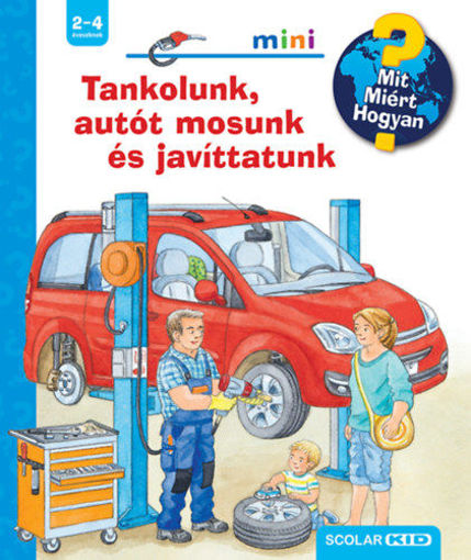 Tankolunk, autót mosunk és javíttatunk - Mit? Miért? Hogyan? Mini 73. termékhez kapcsolódó kép
