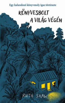 Könyvesbolt a világ végén - Egy kalandozó könyvmoly igaz története termékhez kapcsolódó kép