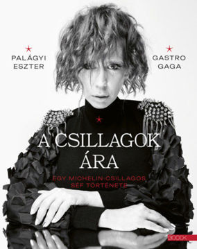 A csillagok ára - Egy Michelin-csillagos séf története termékhez kapcsolódó kép