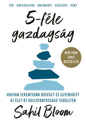 5-féle gazdagság - Hogyan teremtsünk bőséget és egyensúlyt az élet öt kulcsfontosságú területén termékhez kapcsolódó kép