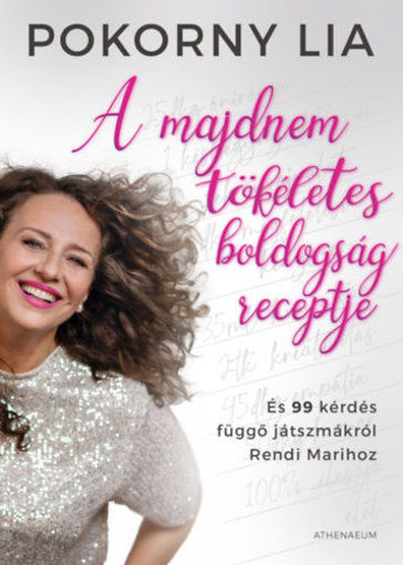 A majdnem tökéletes boldogság receptje - És 99 kérdés függő játszmákról Rendi Marihoz termékhez kapcsolódó kép