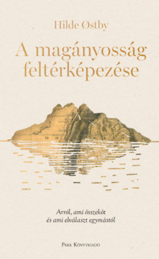 A magányosság feltérképezése - Arról, ami összeköt és ami elválaszt egymástól termékhez kapcsolódó kép