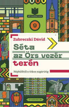 Séta az Örs vezér terén - Népbüfétől a titkos sugárútig termékhez kapcsolódó kép