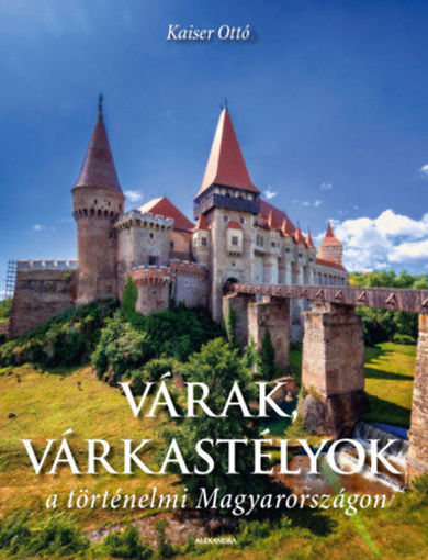 Várak, várkastélyok a történelmi Magyarországon termékhez kapcsolódó kép