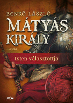 Mátyás király I. - Isten választottja termékhez kapcsolódó kép