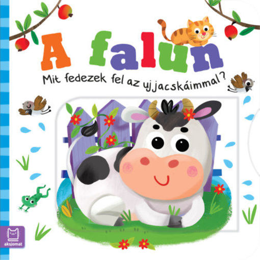 A falun - Mit fedezek fel az ujjacskáimmal? termékhez kapcsolódó kép