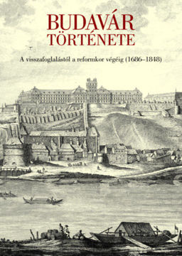 Budavár története - A visszafoglalástól a reformkor végéig (1686-1848) termékhez kapcsolódó kép