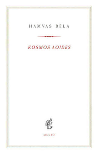 Kosmos aoidés - Egybegyűjtött írások és megjegyzések a zenéről termékhez kapcsolódó kép