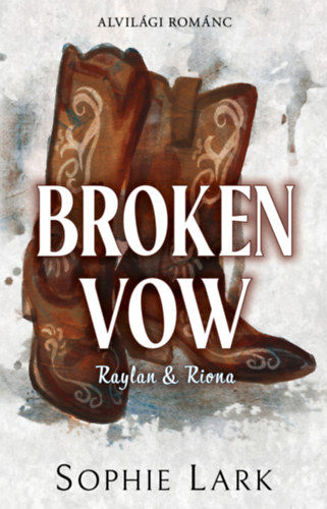 Alvilági románc 5. - Broken Vow - Raylan & Riona - (Különleges kiadás) termékhez kapcsolódó kép