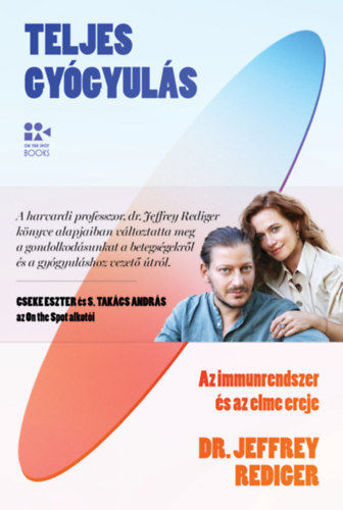 Teljes gyógyulás - Az immunrendszer és az elme ereje termékhez kapcsolódó kép