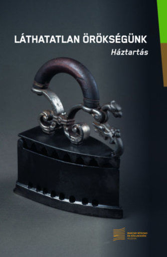 Láthatatlan örökségünk - Háztartás termékhez kapcsolódó kép