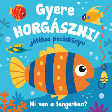 Gyere horgászni - Pecás fürdőskönyv termékhez kapcsolódó kép