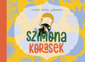 Szimona és Korasek - (az erdei tündér és a holló varázslatos barátsága) termékhez kapcsolódó kép