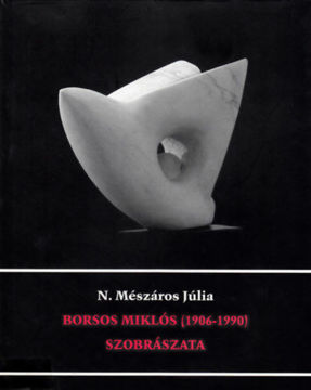 Borsos Miklós szobrászata (1906-1990) - 100 éve született Borsos Miklós termékhez kapcsolódó kép