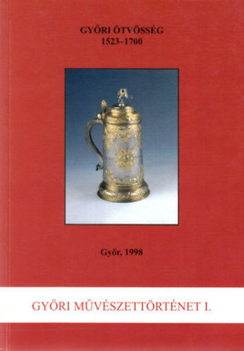 Győri ötvösség 1523-1700 termékhez kapcsolódó kép