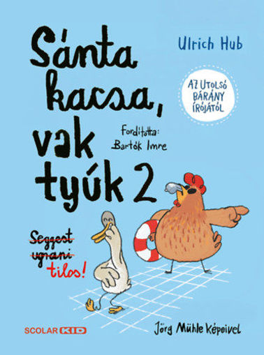 Sánta kacsa, vak tyúk 2. - Seggest ugrani tilos! termékhez kapcsolódó kép