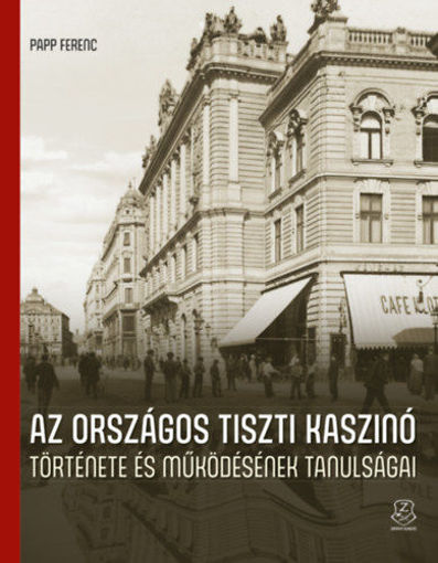 Az Országos Tiszti Kaszinó története és működésének tanulságai termékhez kapcsolódó kép