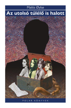 Az utolsó túlélő is halott - Polar Könyvek termékhez kapcsolódó kép