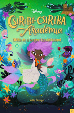 Disney - Csiribí-Csiribá Akadémia 3. - Ofélia és a tengeri tündérkaland termékhez kapcsolódó kép