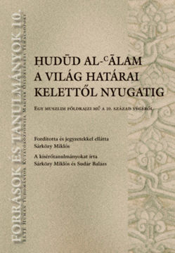 Hudúd al-álam. A világ határai Kelettől Nyugatig - Egy muszlim földrajzi mű a 10. század végéről termékhez kapcsolódó kép