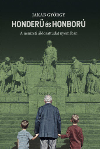 Honderű és honború - A nemzeti áldozattudat nyomában termékhez kapcsolódó kép