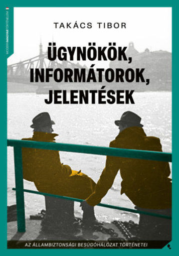 Ügynökök, informátorok, jelentések termékhez kapcsolódó kép