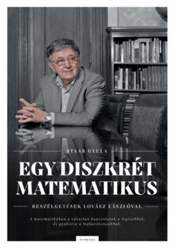 Egy diszkrét matematikus - Beszélgetések Lovász Lászlóval termékhez kapcsolódó kép