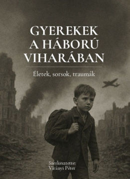 Gyerekek a háború viharában - Életek, sorsok, traumák termékhez kapcsolódó kép
