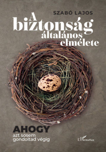 A biztonság általános elmélete - Ahogy azt sosem gondoltad végig termékhez kapcsolódó kép