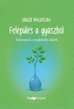 Felépülés a gyászból - Vallomások a megbékélés útjáról termékhez kapcsolódó kép