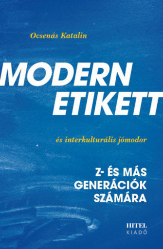 Modern etikett és interkulturális jómodor - Z- és más generációk számára termékhez kapcsolódó kép